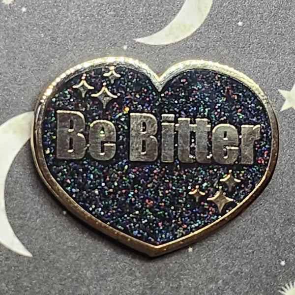 Heart Black Glitter "Be Bitter" Glitter Sparkle Enamel Pin